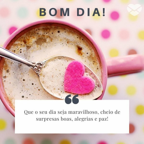 Mensagem de bom dia com carinho: encha o seu coração de amor