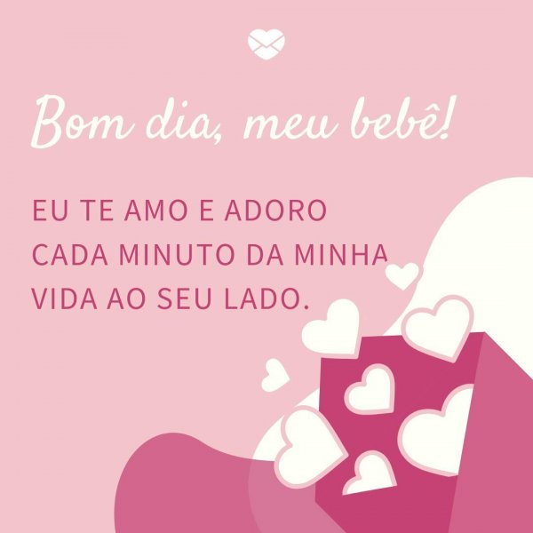 Dia dos Namorados - Bom Dia meu Amor | Bom dia amor, Mensagens românticas de bom dia, Mensagem dia dos namorados