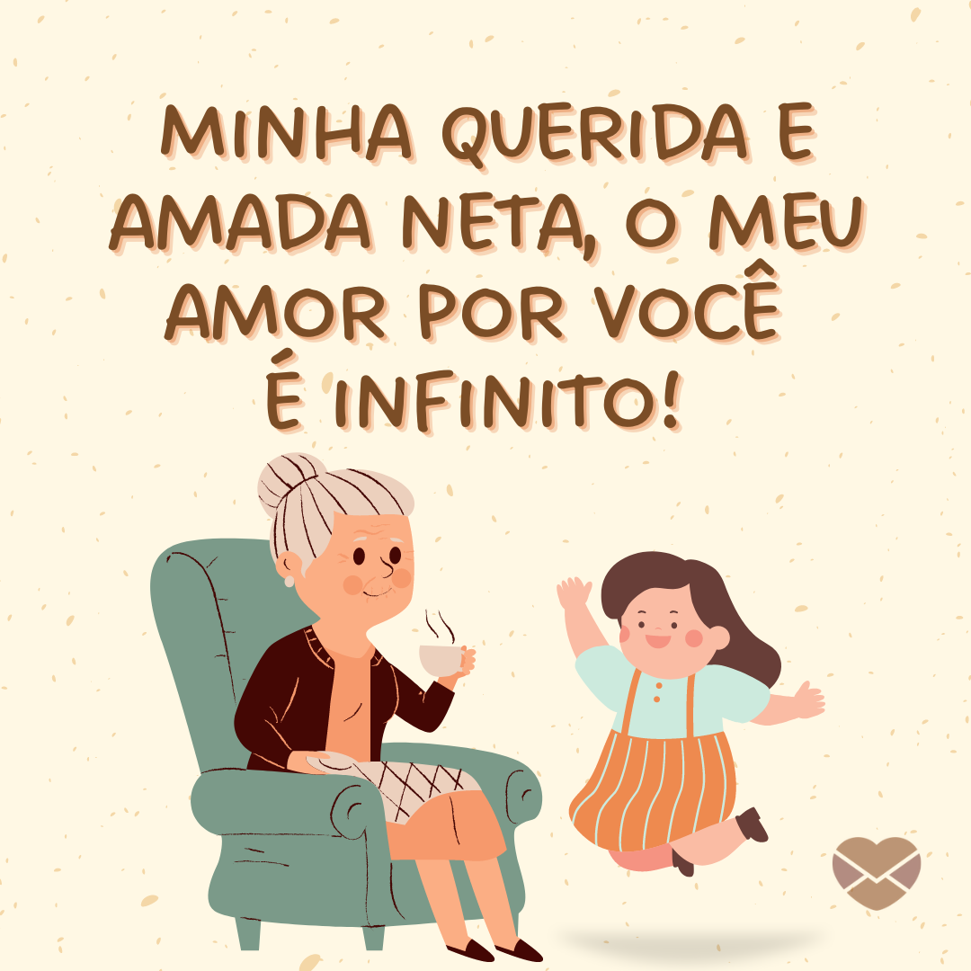 Meu amor é infinito - Mensagens amorosas para a neta - Neta Meu amor é infinito - Mensagens amorosas para a neta - Neta
