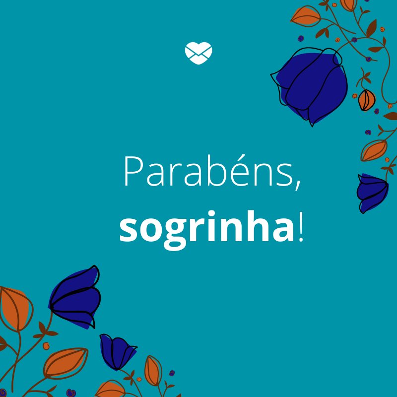 'Parabéns, sogrinha!'-Mensagens de aniversário para a sogra