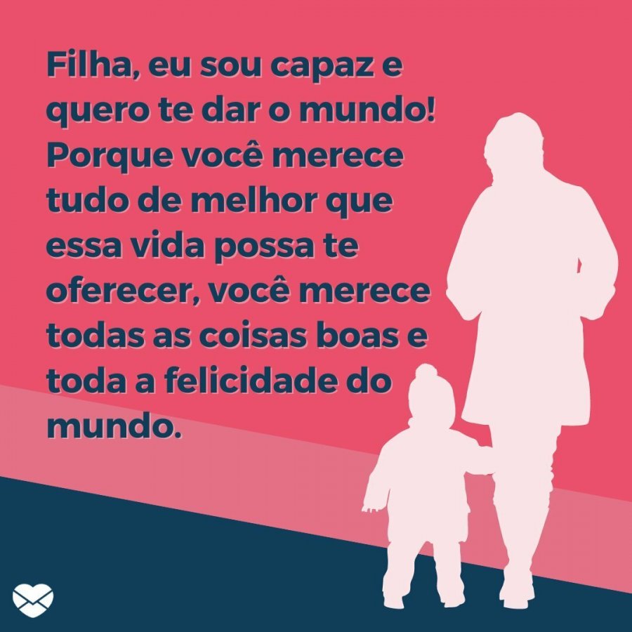 Mensagens de amor de pai para filha. Mostre que você a ama Mensagens de amor de pai para filha. Mostre que você a ama