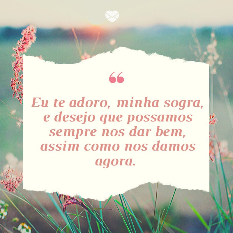 Dia da Sogra. Demonstre seu afeto com mensagens carinhosas! Dia da Sogra. Demonstre seu afeto com mensagens carinhosas!