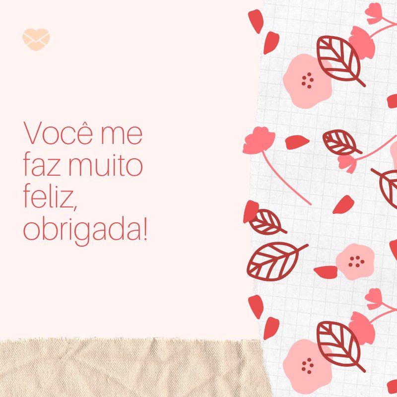 Mensagens Com Amor/ Canva 'Você me faz muito feliz, obrigada!' -Mensagens de 1 mês de namoro