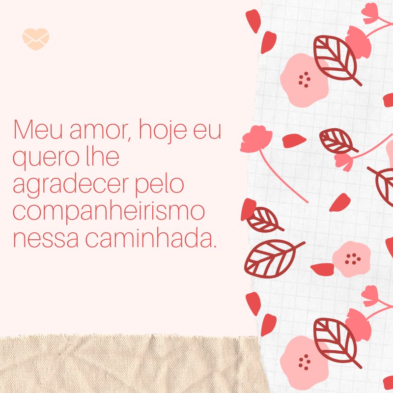 Mensagens Com Amor/ Canva 'Meu amor, hoje eu quero lhe agradecer pelo companheirismo nessa caminhada.' -Mensagens de 1 mês de namoro