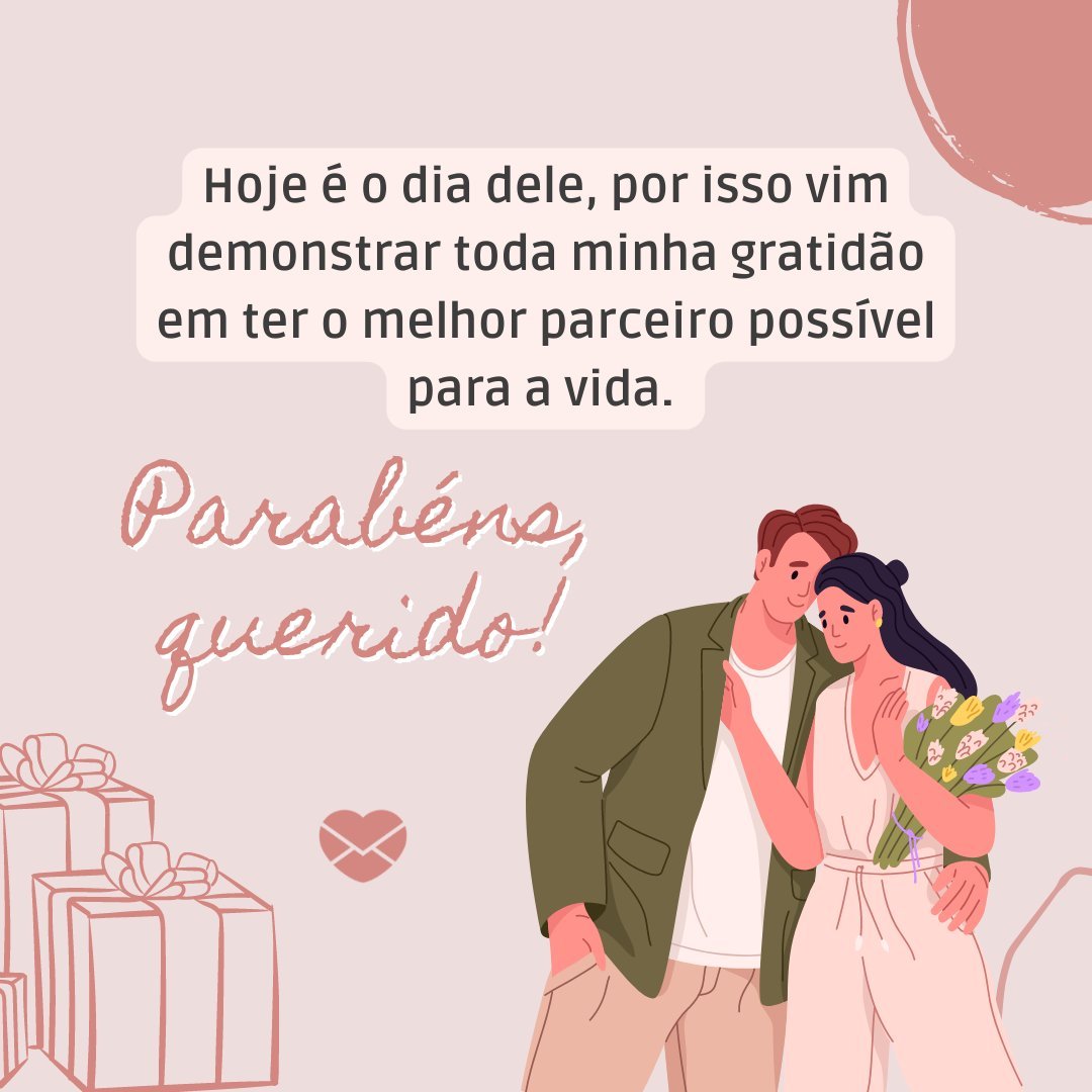 Anugraha Design / Paper Trident / jegtheme / Canva / Mensagens com Amor 'Hoje é o dia dele, por isso vim demonstrar toda minha gratidão em ter o melhor parceiro possível para a vida. Parabéns, querido.' - Mensagens de aniversário para o marido