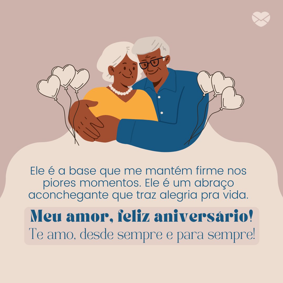 meinattic / Canva Creative Studio / Canva / Mensagens com Amor 'Ele é a base que me mantém firme nos piores momentos. Ele é um abraço aconchegante que traz alegria pra vida. Meu amor, feliz aniversário! Te amo desde sempre e para sempre!' - Mensagens de aniversário para o marido