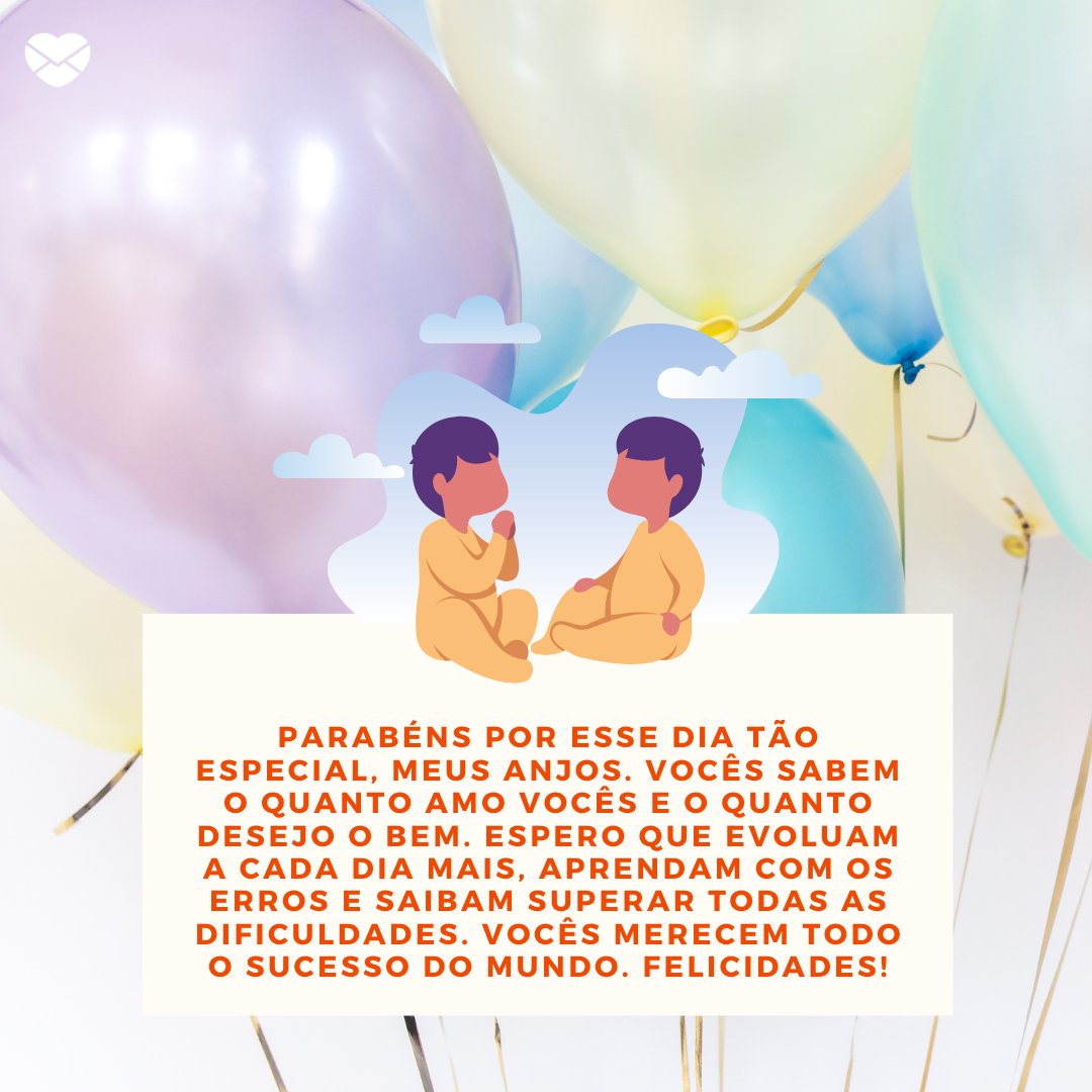 Desejo o bem - Mensagens de aniversário para irmãos gêmeos - Irmãos