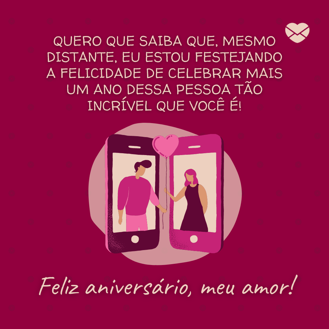 Aniversário para namorado distante — Festeje com muito amor! Aniversário para namorado distante — Festeje com muito amor!