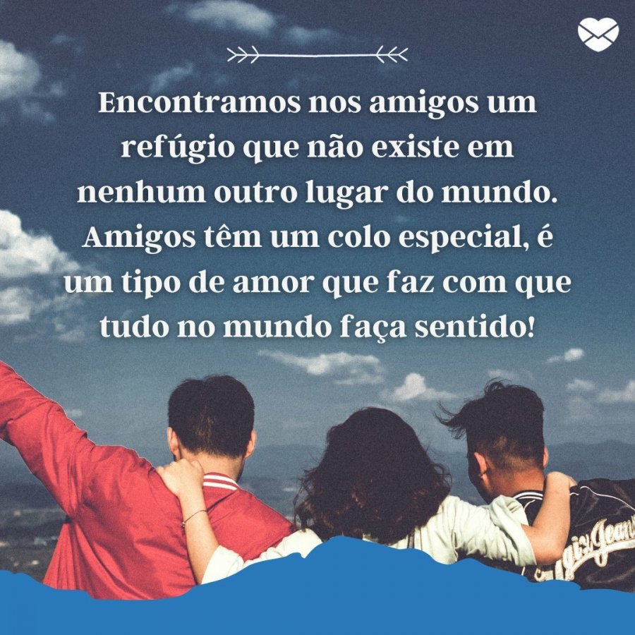 30 mensagens sobre a amizade para demonstrar seu carinho