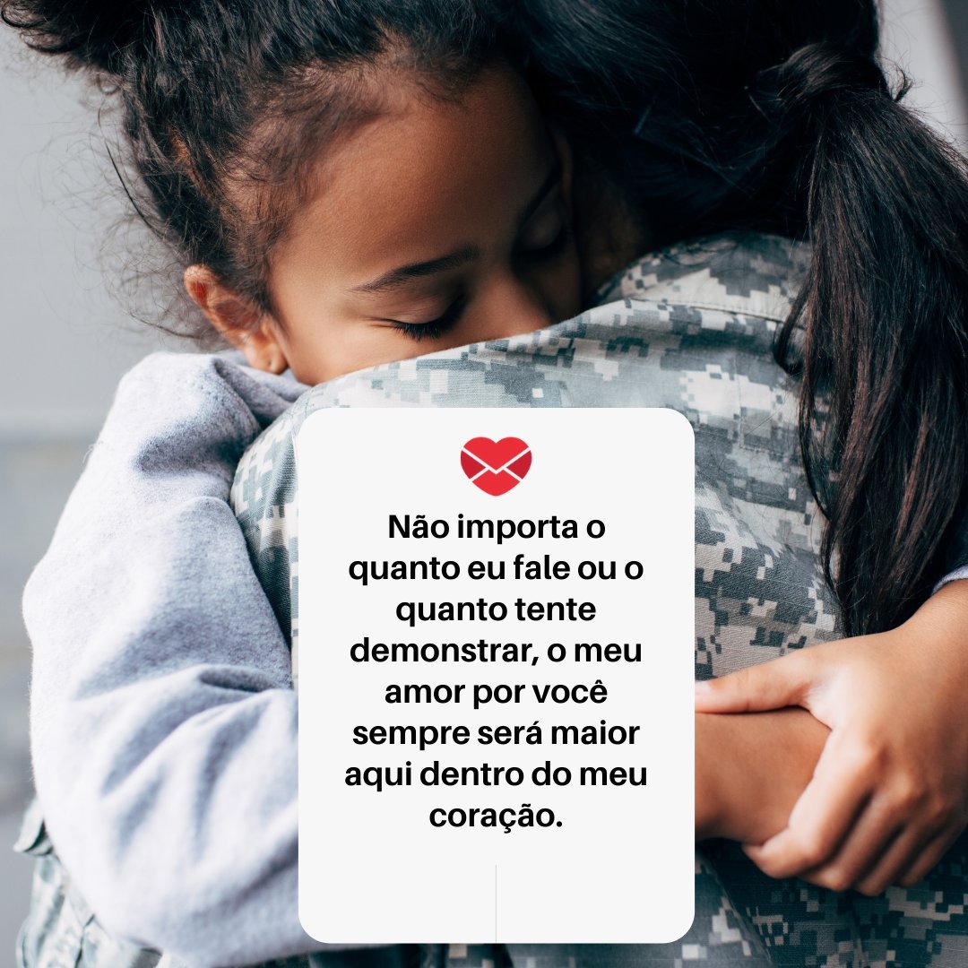 'Não importa o quanto eu fale ou o quanto tente demonstrar, o meu amor por você sempre será maior aqui dentro do meu coração.' - Textos de amor para a mãe