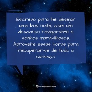 Mensagens com Amor 'Aproveite essas horas para recuperar-se de todo o cansaço.' - Imagens de boa noite