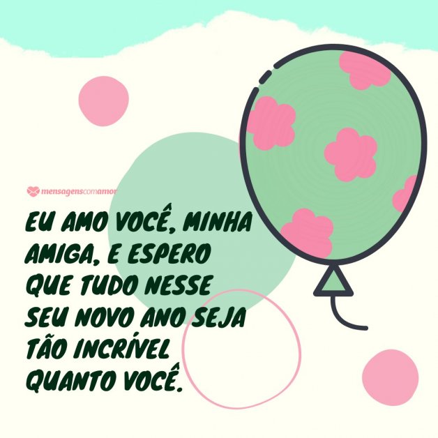 Aniversário da amiga: parabenize alguém especial!