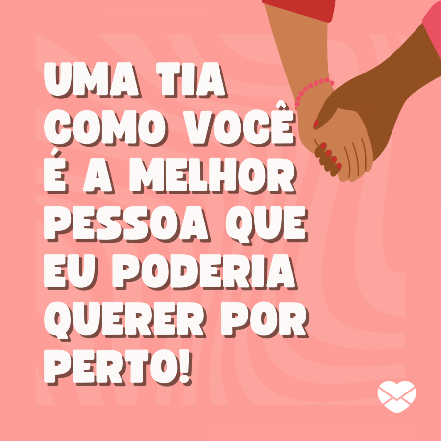 Mensagens Para Tia Declare Todo O Seu Amor A Ela