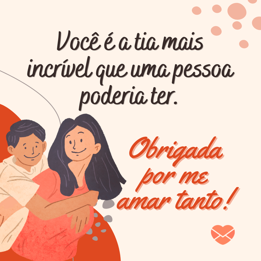Mensagens para tia. Declare todo o seu amor a ela! Mensagens para tia. Declare todo o seu amor a ela!