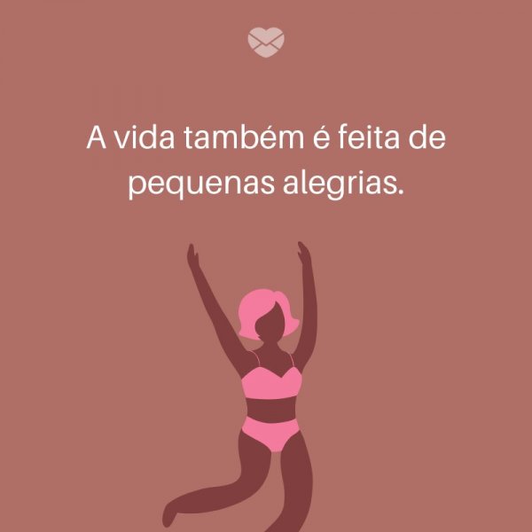 Mensagens Com Amor/ Canva 'a vida também é feita de pequenas alegrias.' -Legendas para TBT