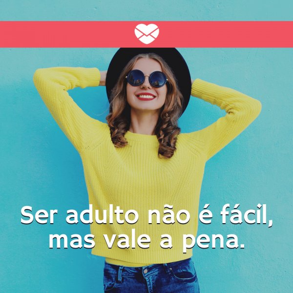 Mensagens com Amor - Canva 'Ser adulto não é fácil, mas vale a pena.' - Mensagens para os meus 25 anos