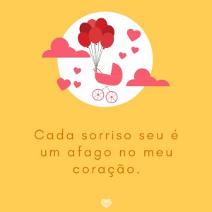 Mensagens Com Amor/Canva 'Cada sorriso seu é um afago no meu coração.' -Mensagens para bebê de 3 meses