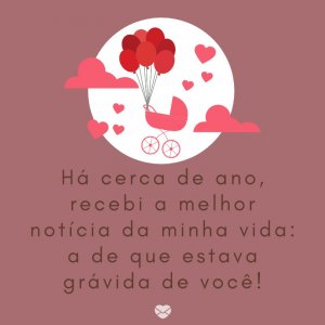 Mensagens Com Amor/Canva 'Há cerca de ano, recebi a melhor notícia da minha vida: a de que estava grávida de você!' -Mensagens para bebê de 3 meses