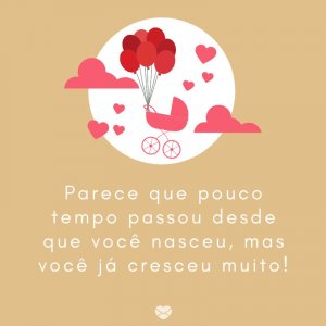 Mensagens Com Amor/Canva 'Parece que pouco tempo passou desde que você nasceu, mas você já cresceu muito!' -Mensagens para bebê de 3 meses