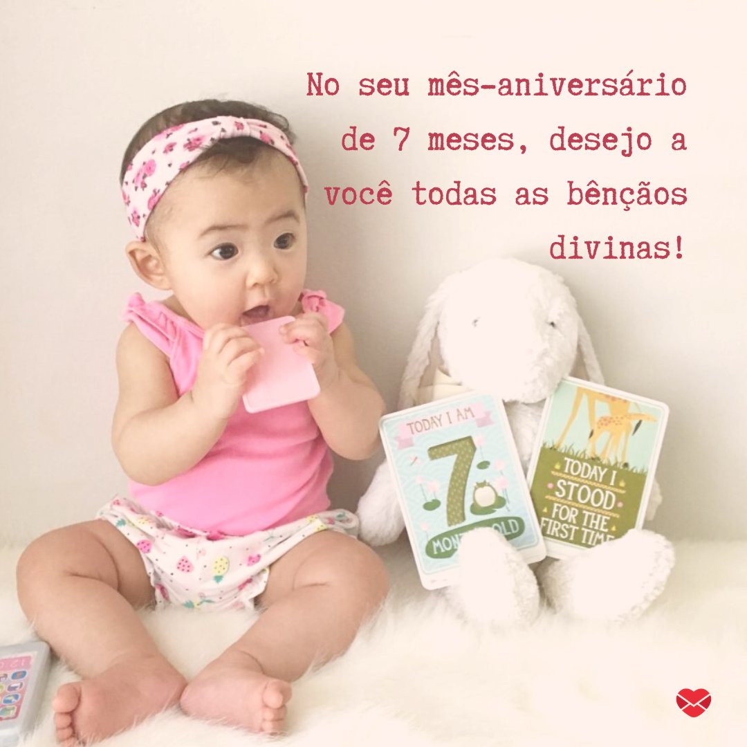'No seu mês-aniversário de 7 meses, desejo a você todas as bênçãos divinas!' - Mensagens para bebê de 7 meses