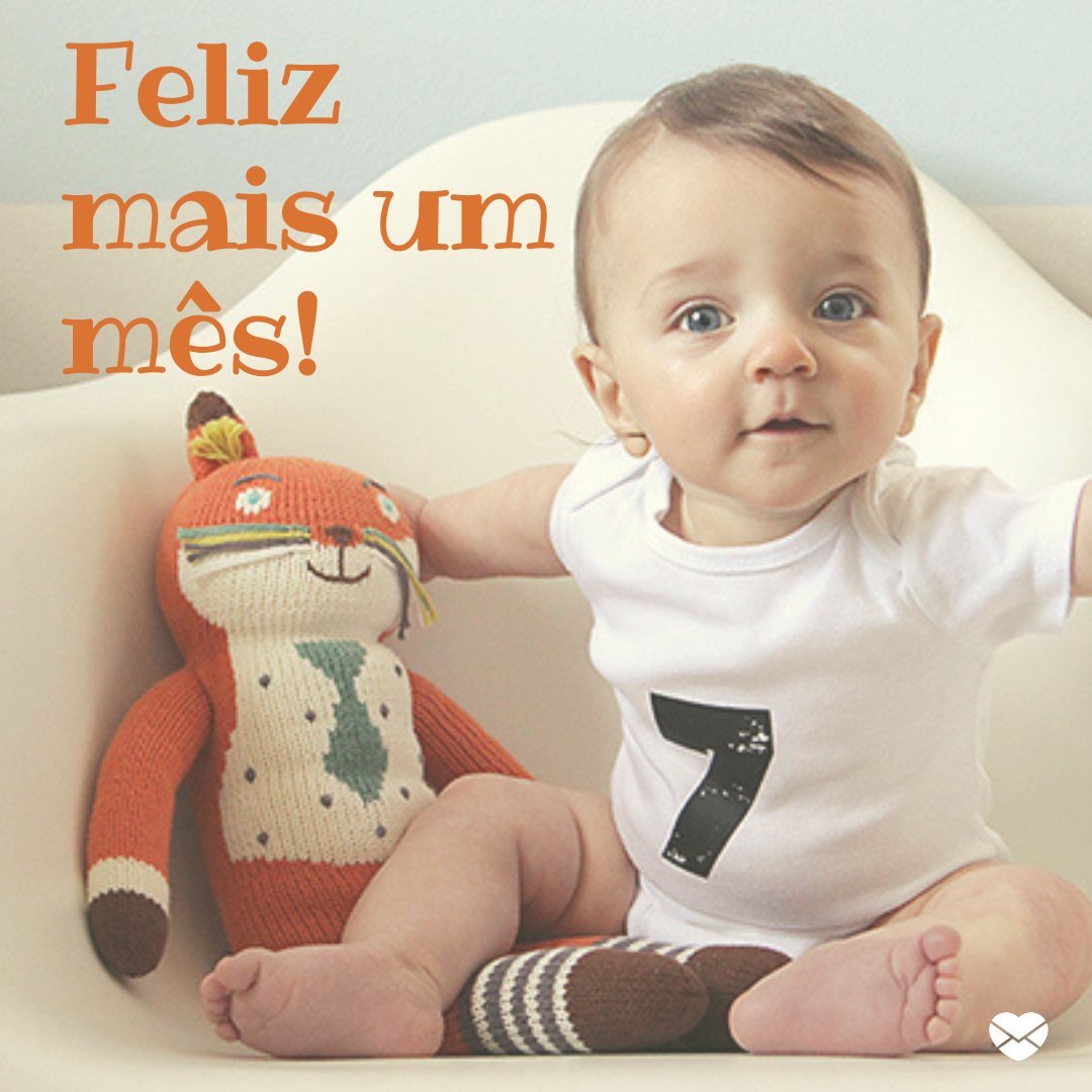 'Feliz mais um mês!' - Mensagens para bebê de 7 meses