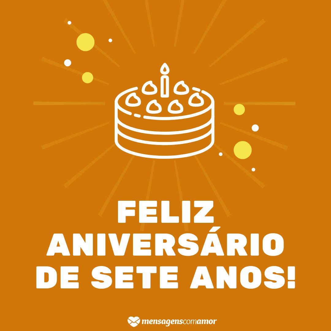 'Feliz aniversário de sete anos!' - Mensagens de aniversário para 7 anos