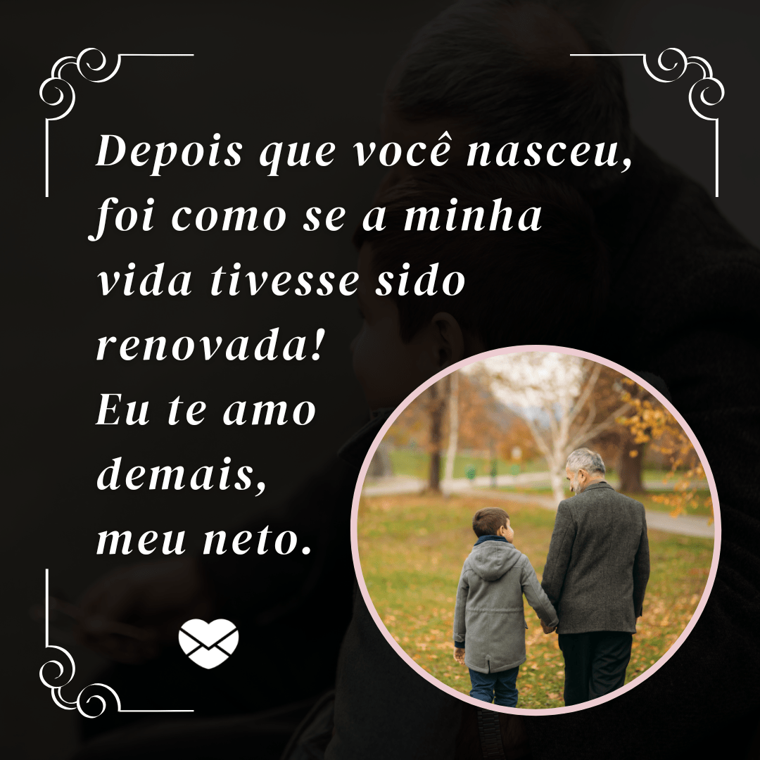 Frases para o neto — Faça uma surpresa com um belo recado!