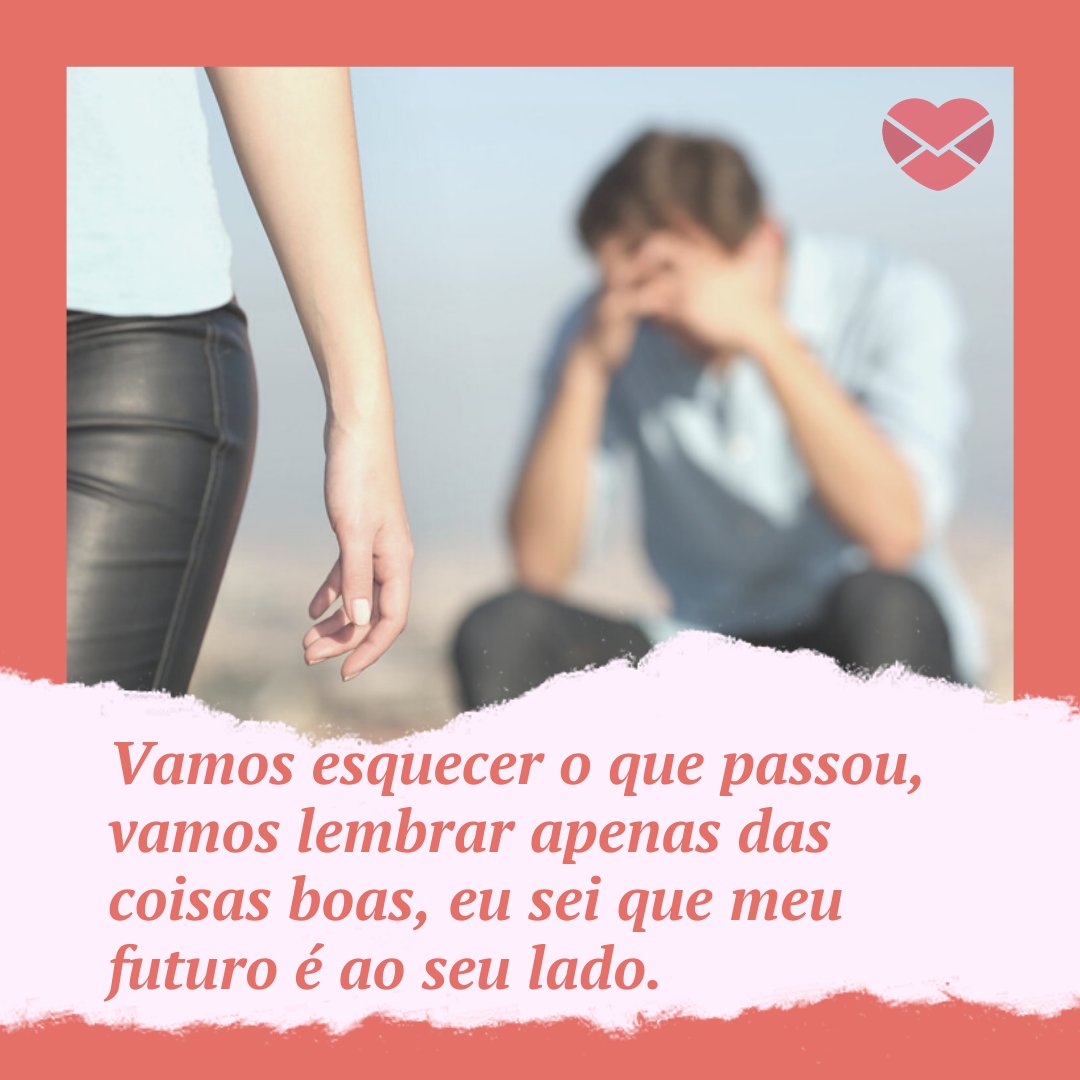 Texto Para Voltar Com O Ex-namorado. Resgate Seu Amor!