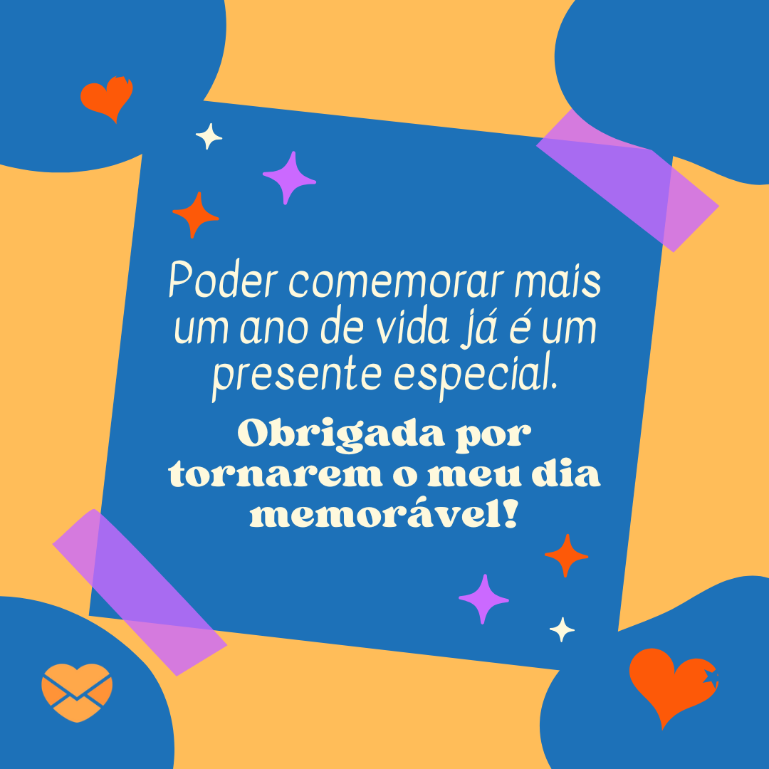 Mensagens de agradecimento de aniversário: retribua o afeto! Mensagens de agradecimento de aniversário: retribua o afeto!