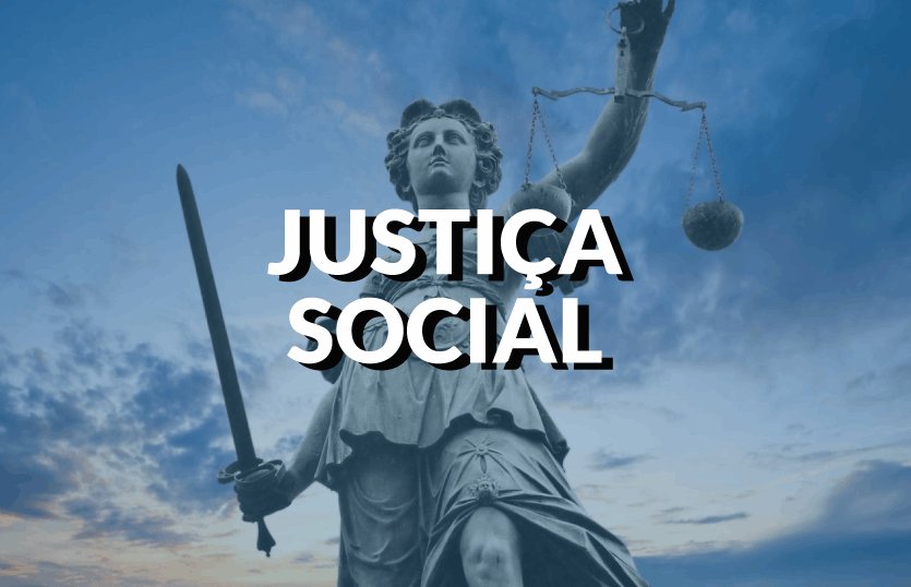 'Justiça social' - Dia Mundial da Justiça Social