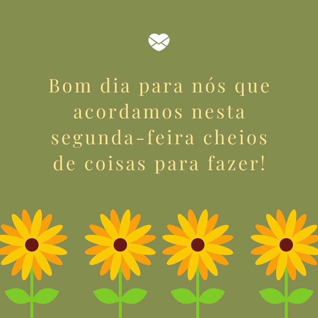 Bom Dia Bom Dia Segunda Feira Bom Dia Bom Dia Bom Dia Segunda Feira Bom Dia
