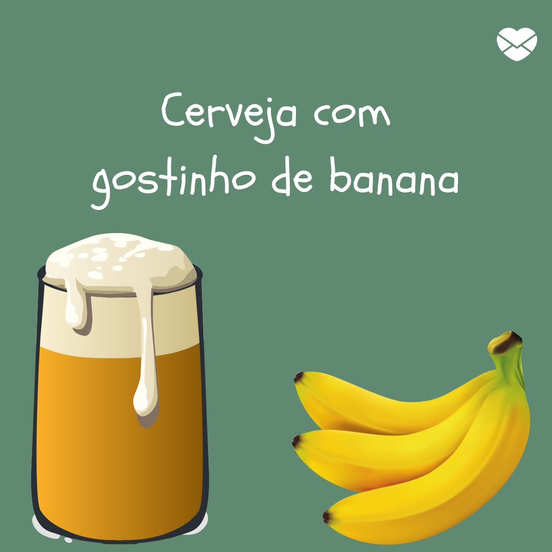 'Cerveja com gostinho de banana' -  Os 9 sabores de cerveja mais estranhos do mundo