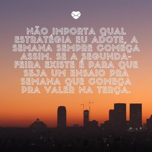 Canva - Mensagens com Amor 'Boa noite, segunda-feira, amanhã eu começo a viver.' - Boa noite segunda-feira