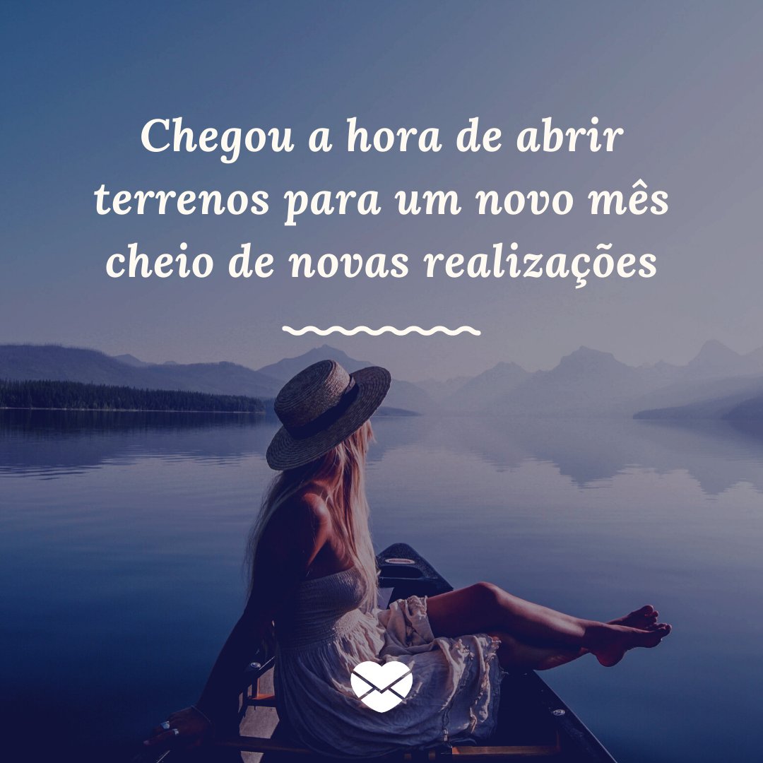 Mensagens de fim de mês: Abra-se para os novos dias! Mensagens de fim de mês: Abra-se para os novos dias!