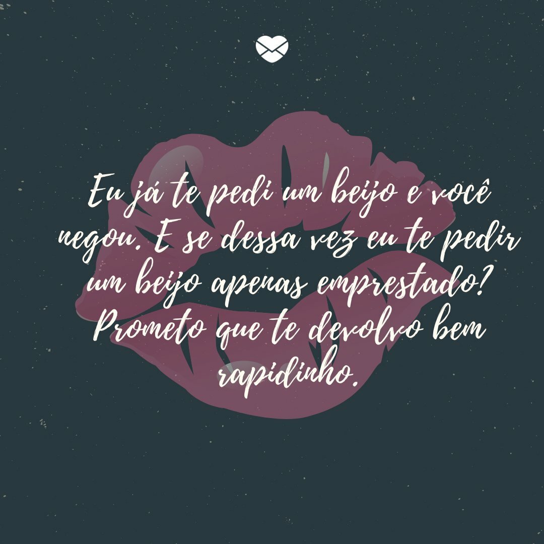 Surpreendase com cantadas de beijo para conquistar o crush! Surpreendase com cantadas de beijo para conquistar o crush!