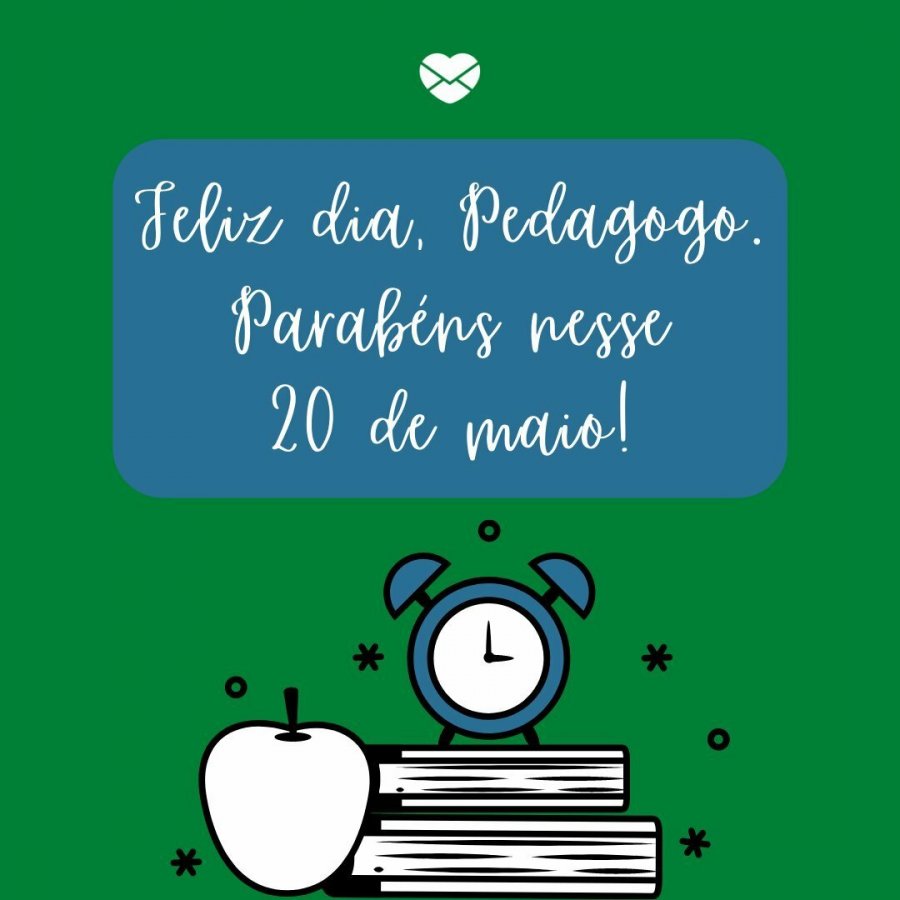 Dia do Pedagogo homenageie seu professor preferido! Dia do Pedagogo homenageie seu professor preferido!