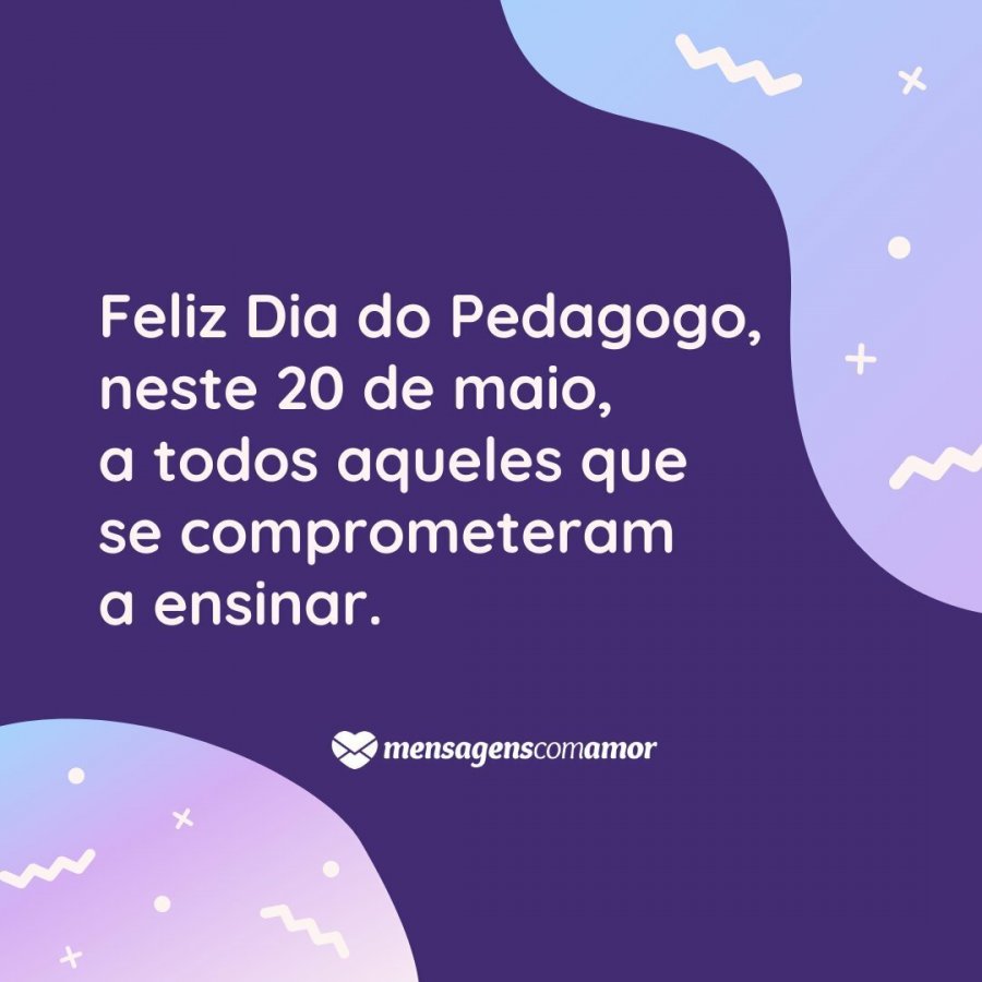 Dia do Pedagogo: homenageie seu professor preferido!