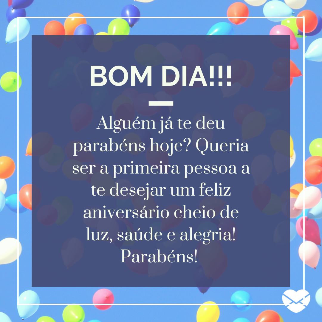 Bom dia - Mensagens para WhatsApp de aniversário - Aniversário Bom dia - Mensagens para WhatsApp de aniversário - Aniversário