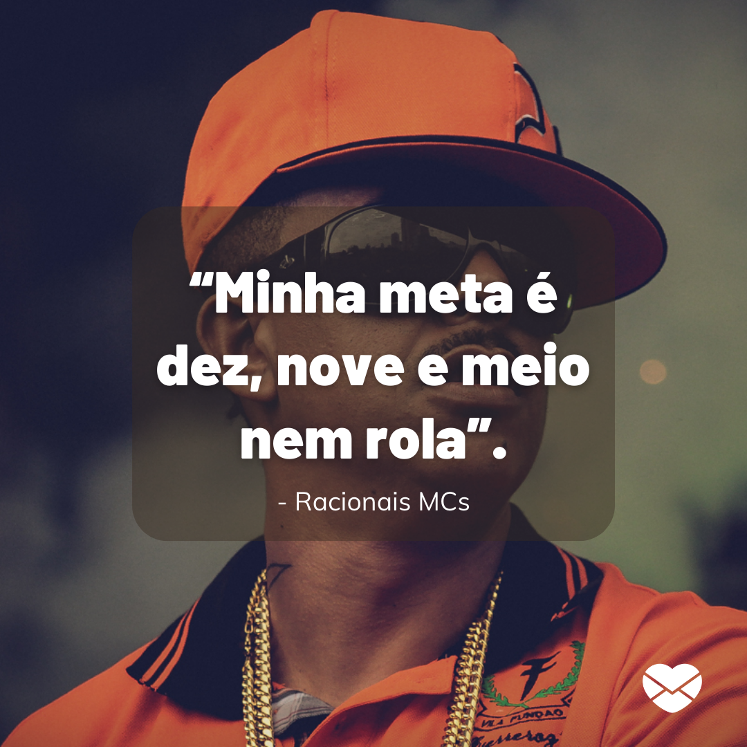 A meta é dez - Frases Racionais Mc's - Rap A meta é dez - Frases Racionais Mc's - Rap