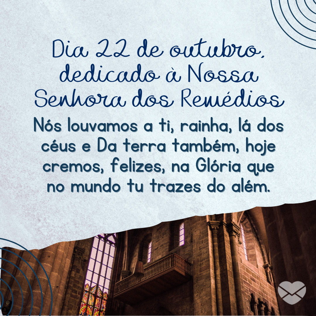 Dia de Nossa Senhora dos Remédios – Agradeça à Virgem Maria! Dia de Nossa Senhora dos Remédios – Agradeça à Virgem Maria!