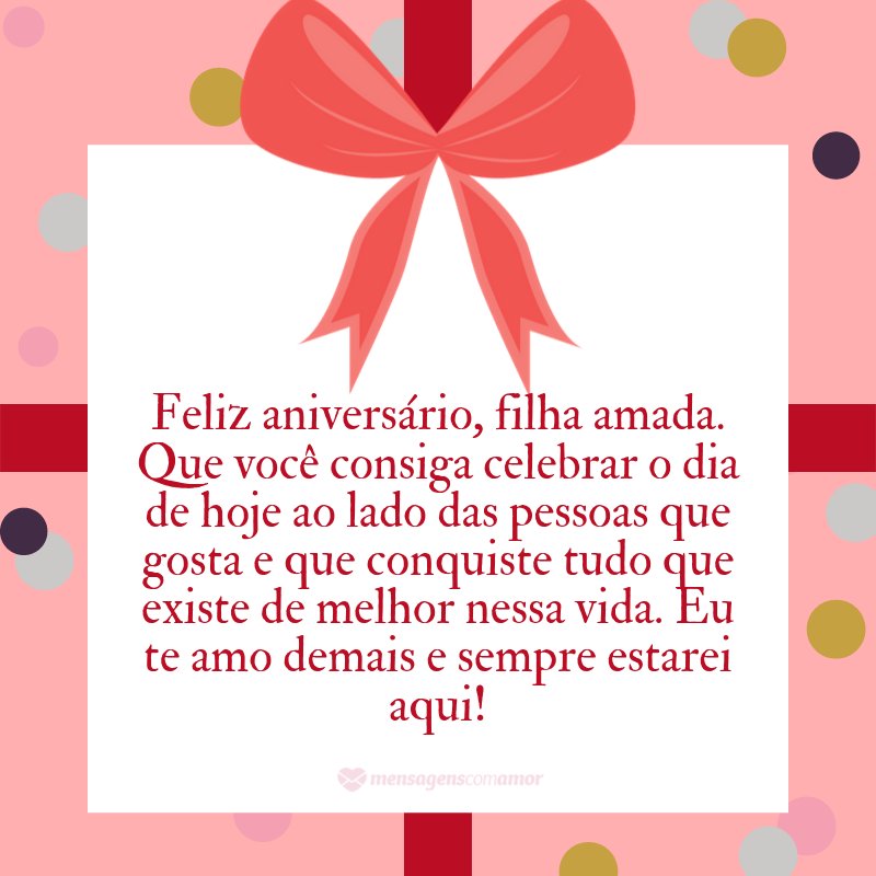 Featured image of post Mensagens De Anivers rio Para Filha Amada Aproveite seu dia de debutante ao m ximo e continue sendo