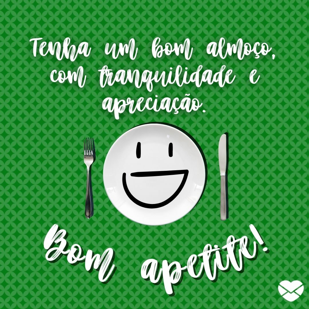 Mensagem de bom almoço: é hora de se alimentar!
