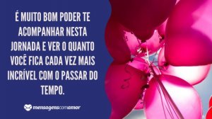 'É muito bom poder te acompanhar nesta jornada e ver o quanto você fica cada vez mais incrível com o passar do tempo' - Mensagem de aniversário com imagem