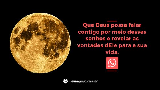 'Que Deus possa falar contigo por meio desses sonhos e revelar as vontades dEle para a sua vida.' - Mensagem de boa noite evangélica para WhatsApp