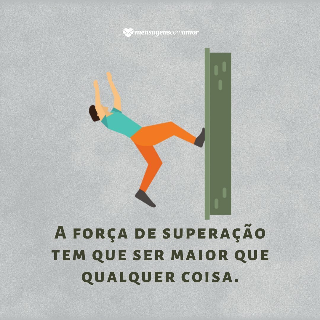 Featured image of post Mensagens De Supera o E For a Superar exige persist ncia paci ncia e for a de esp rito