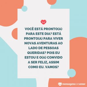 'Está pronto(a) para viver novas aventuras ao lado de pessoas queridas?' - Mensagem de bom dia com imagens para WhatsApp