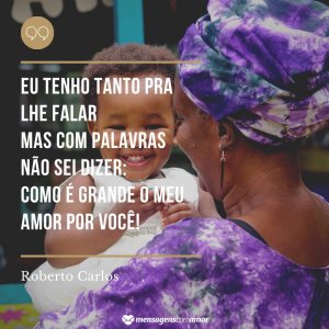 ' como é grande o meu amor por você!' - Mensagem de aniversário de mãe para filha com música