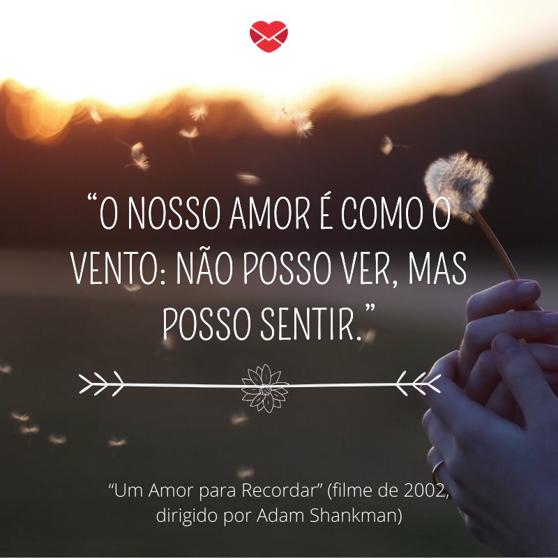 Imagem com a frase do filme “Um Amor para Recordar”