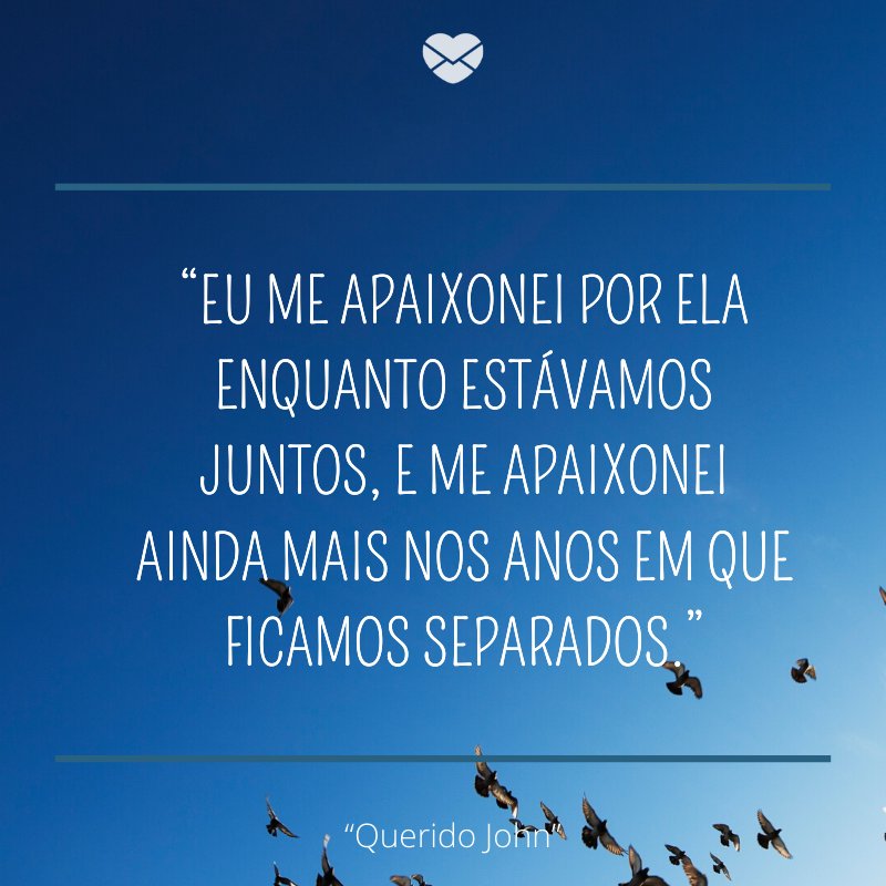 Frase do filme “Querido John”