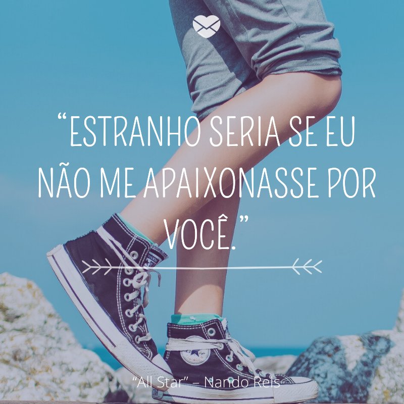 Frase da musica All Star de Nando Reis